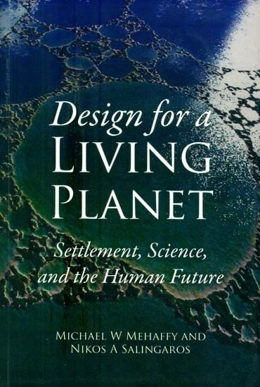 Design for a Living Planet- Settlement, Science and the Human Future