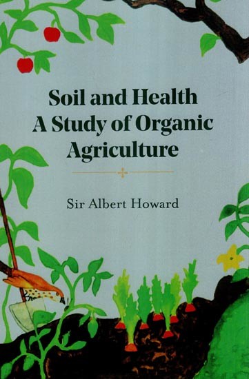 Soil and Health A Study of Organic Agriculture
