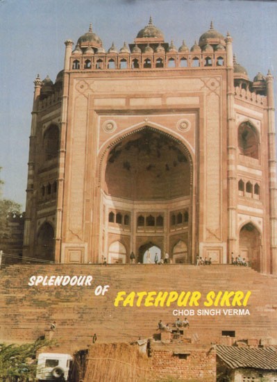Splendour of Fatehpur Sikri