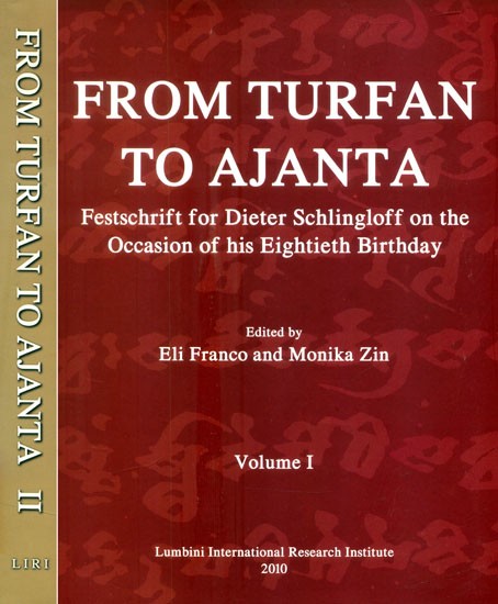 From Turfan to Ajanta- Festschrift for Dieter Schlingloff on the Occasion of his Eightieth Birthday (Set of 2 Volumes)
