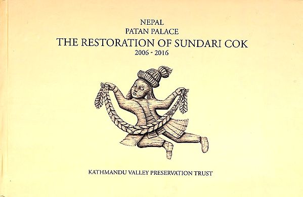 Nepal Patan Palace- The Restoration of Sundari Cok (2006-2016)