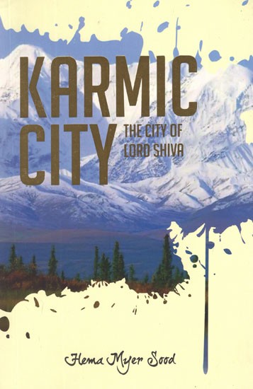 The Karmic City- The City of Lord Shiva (Book Three)