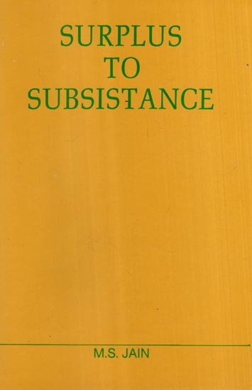 Surplus to Subsistance (A Critique of British Land Revenue Policy in Rajasthan 1870-1910)