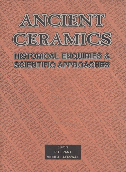 Ancient Ceramics: Historical Enquiries and Scientific Approaches (An Old and Rare Book)