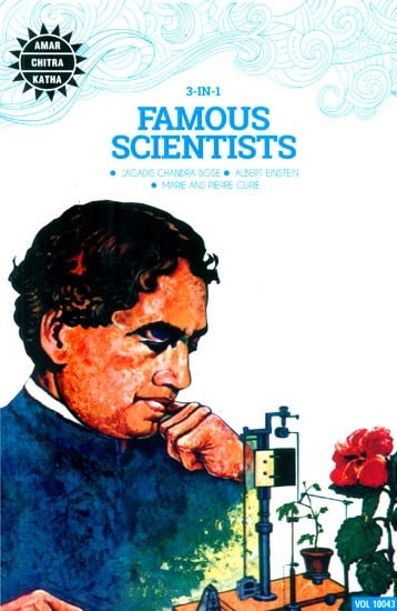 Famous Scientists- Jagadis Chandra Bose, Albert Einstein, Marie and Pierre Curie: 3 in 1 (Comic Book)
