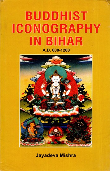Buddhist Iconography in Bihar (A.D. 600-1200)