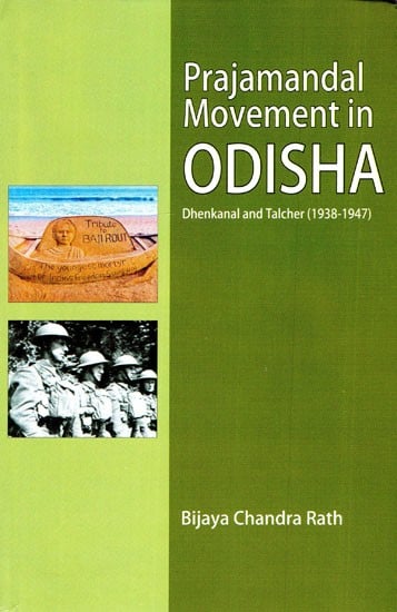 Prajamandal Movement in Odisha Dhenkanal and Talcher (1938-1947)