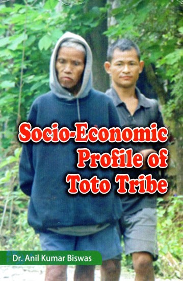 Socio-Economic Profile of Toto Tribe