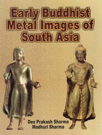 Early Buddhist Metal Images of South Asia