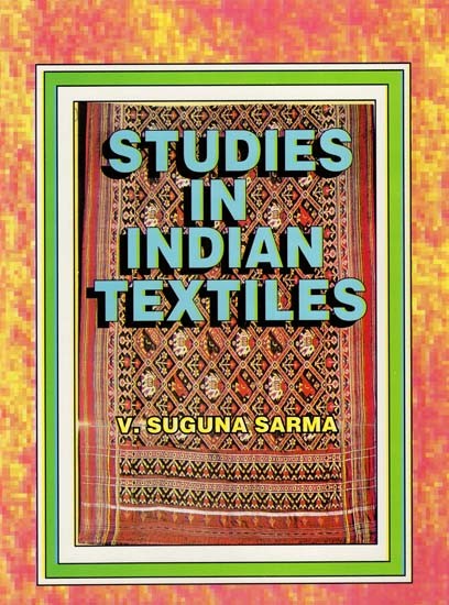 Studies In Indian Textiles (Collections In Salarjung Museum & State Museum, Hyderabad)