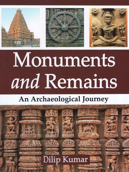 Monuments and Remains an Archaeological Journey