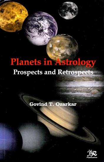 Planets In Astrology Prospects And Retrospects