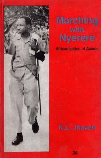 Marching with Nyerere- Africanisation of Asians