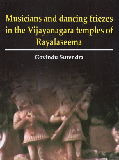 Musicians and Dancing Friezes in The Vijayanagara Temples of Rayalaseema