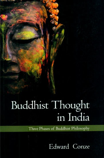 Buddhist Thought in India- Three Phases of Buddhist Philosophy