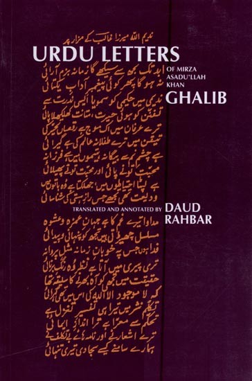 Urdu Letters of Mirza Asadu'llah Khan Ghalib Translated and Annotated by Daud Rahbar