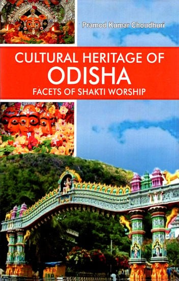 Cultural Heritage of Odisha Facets of Shakti Worship
