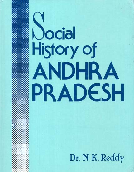 Social History Of Andhra Pradesh (Seventh To Thirteenth Century: Based On Inscriptions And Literature) (An Old And Rare Book)