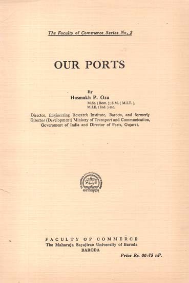 Our Ports (The Faculty of Commerce Series No. 2) (An Old And Rare Book)