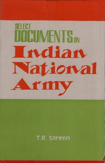 Select Documents on Indian National Army (An Old and Rare Book)