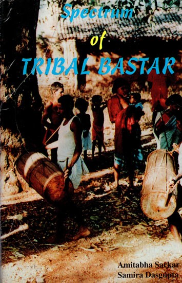 Spectrum of Tribal Bastar (An Old & Rare Book)