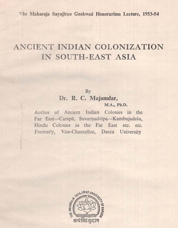 Ancient Indian Colonization In South-East Asia- The Maharaja Sayajirao ...