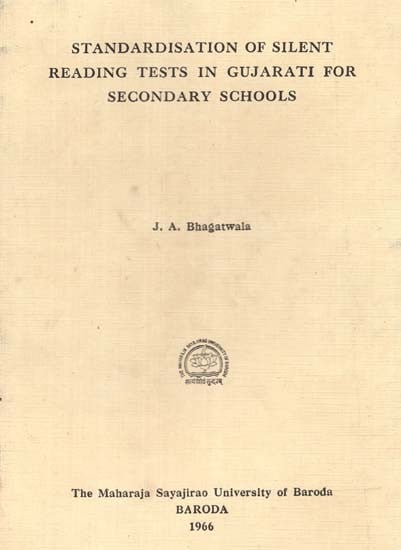 Standardisation Of Silent Reading Tests In Gujarati For Secondary Schools (An Old And Rare Book)