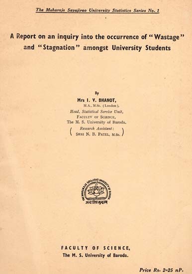 A Report On An Inquiry Into The Occurrence of "Wastage" And "Stagnation" Amongst University Students (An Old & Rare Book)