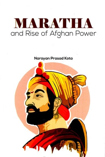 Maratha and Rise of Afghan Power