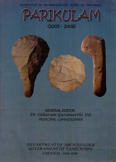 Parikulam: Excavation of Archaeological Sites in Tamilnadu- An Old and Rare Book  (2005 - 2006)