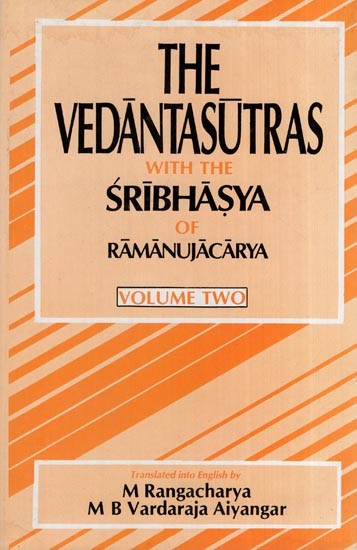 The Vedantasutras with the Sribhasya of Ramanujacarya (Volume 2 - An Old and Rare Book)