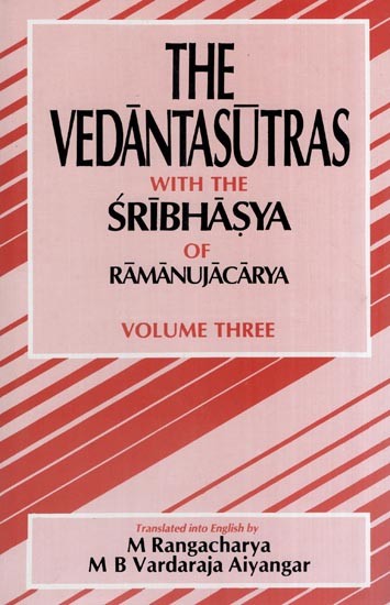 The Vedantasutras with the Sribhasya of Ramanujacarya - Volume 3