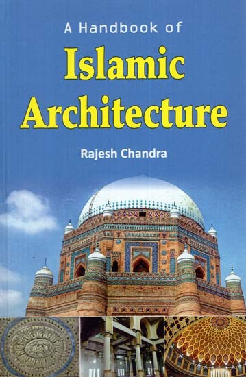 A Handbook of Islamic Architecture