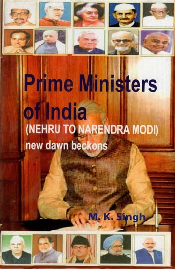 Prime Ministers of India (Nehru to Narendra Modi) New Dawn Beckons