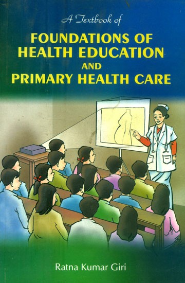 A Textbook of Foundations of Health Education and Primary Health Care