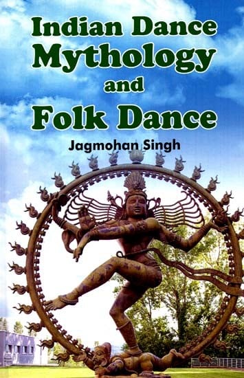 Indian Dance Mythology and Folk Dance