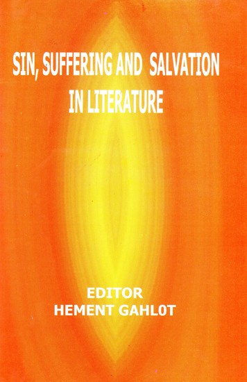Sin, Suffering And Salvation in Literature (Papers Presented at National Seminar in English)