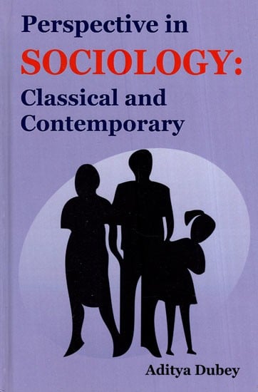 Perspective in Sociology: Classical and Contemporary