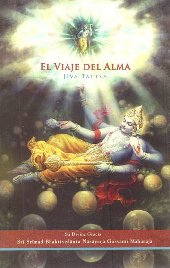 El Viaje Del Alma Jiva Tattva- Jiva Tattva Soul Journey (Spanish)