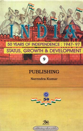 India - 50 Years of Independence: 1947-97 (Status, Growth & Development)