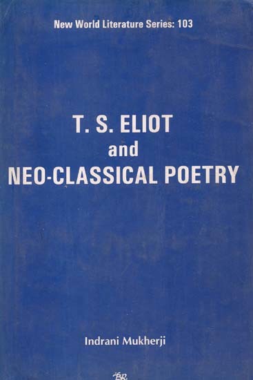 T.S. Eliot & Neo-Classical Poetry