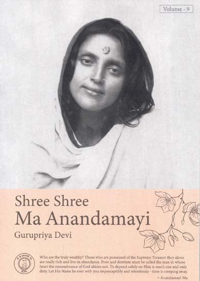Shree Shree Ma Anandamayi: 16 April 1939 - 29 March 1940 (Vol.9)