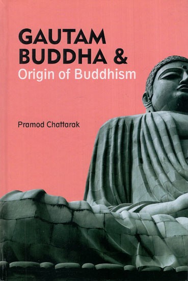 Gautam Buddha and Origin of Buddhism