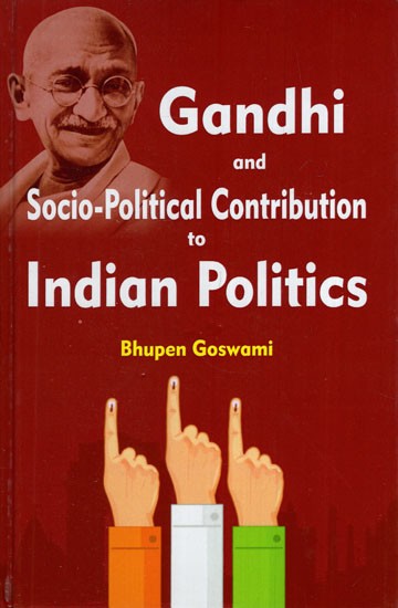 Gandhi and Socio-Political Contribution to Indian Politics