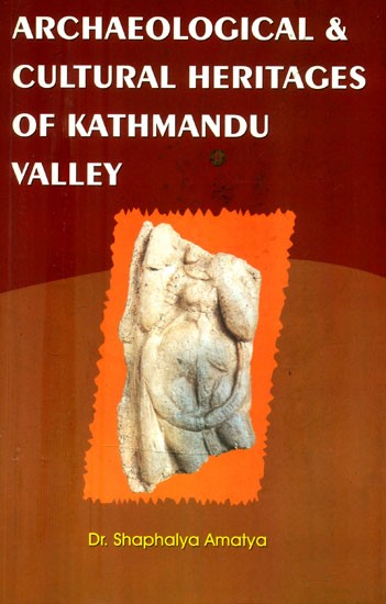 Archaeological and Cultural Heritages of Kathmandu Valley