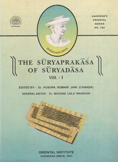 The Suryaprakasa of Suryadasa - A Commentary on Bhaskaracarya's Bijaganita (Volume 1 An Old & Rare Book)