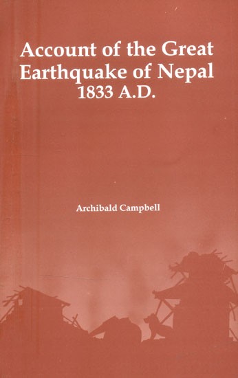 Account of the Great Earthquake of Nepal, 1833 A.D.