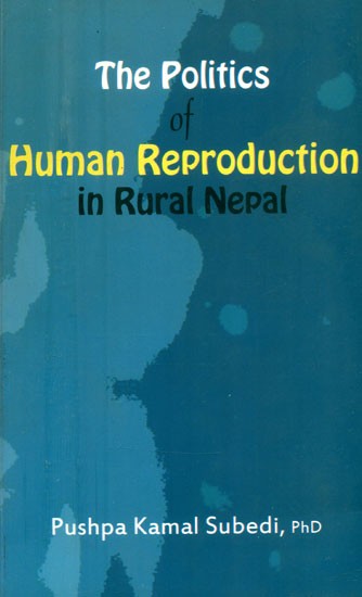 The Politics of Human Reproduction in Rural Nepal