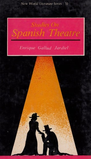 New World Literature Series: 70 Studies on Spanish Theatre (An Old & Rare Book)