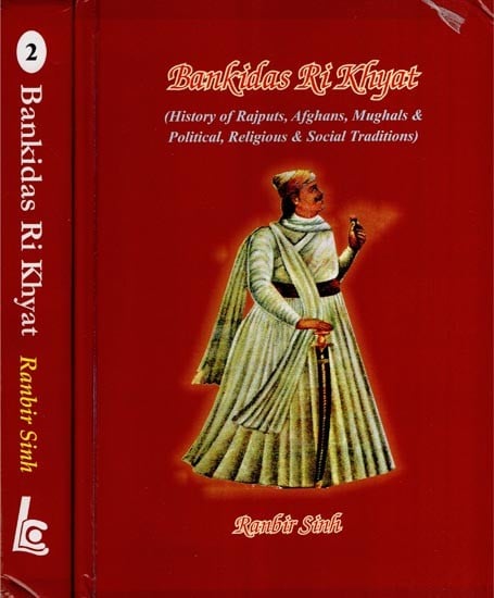 Bankidas Ri Khyat: History of Rajputs, Afghans, Mughals & Political, Religious & Social Traditions (Set of 2 Volumes)